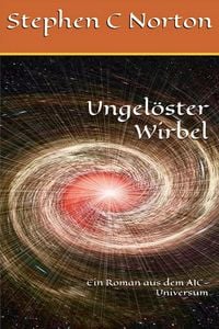 Produktbild: Ungel&ouml;ster Wirbel (The AIC Universe Novel - German, #5)