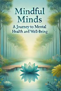Produktbild: Mindful Minds: A Journey to Mental Health and Well-Being