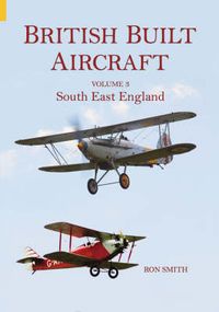 Produktbild: Smith, R: British Built Aircraft Volume 3