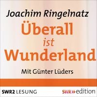 Bild vom Artikel Überall ist Wunderland vom Autor Joachim Ringelnatz