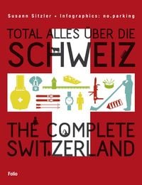 Produktbild: Total alles &uuml;ber die Schweiz / The Complete Switzerland