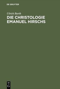 Produktbild: Die Christologie Emanuel Hirschs