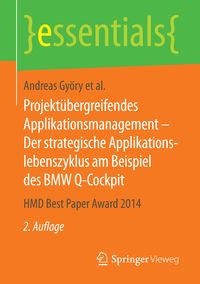 Produktbild: Projekt&uuml;bergreifendes Applikationsmanagement &ndash; Der strategische Applikationslebenszyklus am Beispiel des BMW Q-Cockpit