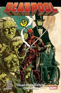 Produktbild: Posehn, B: Deadpool: Dead Presidents Omnibus