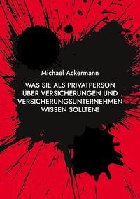 Produktbild: Was Sie als Privatperson &uuml;ber Versicherungen und Versicherungsunternehmen wissen sollten!