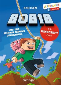 Bild vom Artikel Bob18 und das Schwein namens Donnerstag vom Autor Knutsen