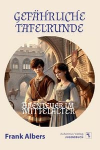Produktbild: Gef&auml;hrliche Tafelrunde