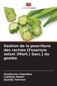 Produktbild: Gestion de la pourriture des racines [Fusarium solani (Mart.) Sacc.] du gombo