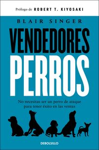 Produktbild: Vendedores Perros. No Necesitas Ser Un Perro de Ataque Para Tener &Atilde;(c)Xito En Las Ventas / Sales Dogs