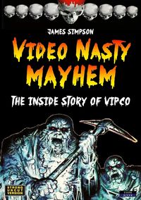 Produktbild: Video Nasty Mayhem: The Inside Story of VIPCO