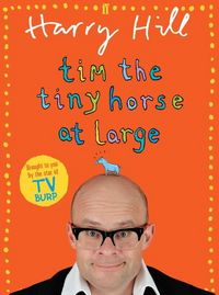 Produktbild: Hill, H: Tim the Tiny Horse at Large