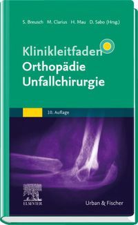 Bild vom Artikel Klinikleitfaden Orthopädie Unfallchirurgie vom Autor Steffen Breusch
