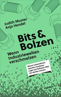 Produktbild: Bits und Bolzen - Wenn Industriewelten verschmelzen