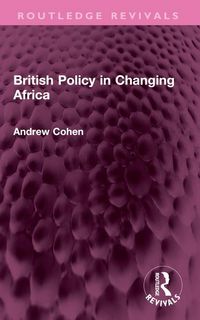 Produktbild: Cohen, A: British Policy in Changing Africa