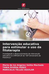 Produktbild: Interven&ccedil;&atilde;o educativa para estimular o uso da fitoterapia