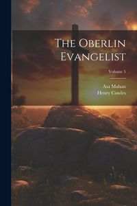 Produktbild: The Oberlin Evangelist; Volume 5