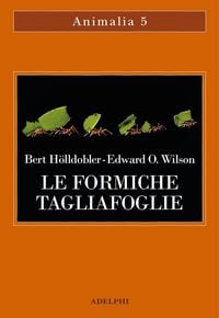 Produktbild: Le formiche tagliafoglie. La conquista della civilt&agrave; attraverso l'istinto