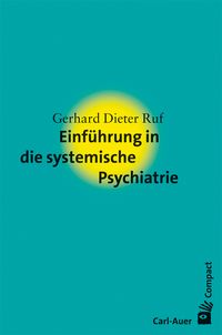 Bild vom Artikel Einführung in die systemische Psychiatrie vom Autor Gerhard Dieter Ruf