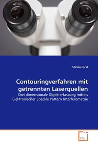 Produktbild: Dickl, S: Contouringverfahren mit getrennten Laserquellen