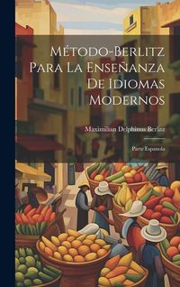 Produktbild: M&eacute;todo-Berlitz Para La Ense&ntilde;anza De Idiomas Modernos: Parte Espanola