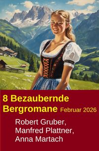 Produktbild: 8 Bezaubernde Bergromane Februar 2026
