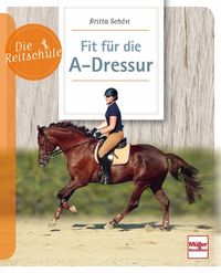 Bild vom Artikel Fit für die A-Dressur vom Autor Britta Schön
