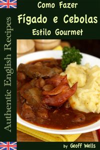Produktbild: Como Fazer F&iacute;gado e Cebolas Estilo Gourmet