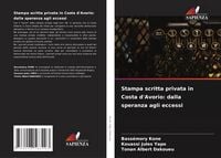 Produktbild: Stampa scritta privata in Costa d'Avorio: dalla speranza agli eccessi