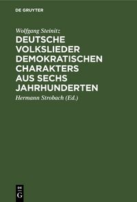 Produktbild: Deutsche Volkslieder demokratischen Charakters aus sechs Jahrhunderten