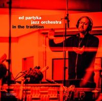 Bild vom Artikel In The Tradition vom Autor Ed Jazz Orchestra Partyka