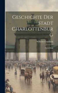 Produktbild: Geschichte Der Stadt Charlottenburg