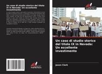 Bild vom Artikel Un caso di studio storico del titolo IX in Nevada: Un eccellente investimento vom Autor Jason Clark