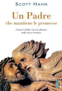 Produktbild: Un padre che mantiene le promesse. L'amore di Dio e la sua alleanza nelle Sacre Scritture