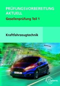 Produktbild: Pr&uuml;fungsvorbereitung aktuell Kraftfahrzeugtechnik Teil 1 + L&ouml;sungen