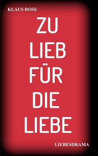Produktbild: Zu Lieb f&uuml;r die Liebe
