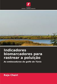 Produktbild: Indicadores biomarcadores para rastrear a polui&ccedil;&atilde;o