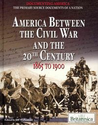 Produktbild: America Between the Civil War and the 20th Century: 1865 to 1900