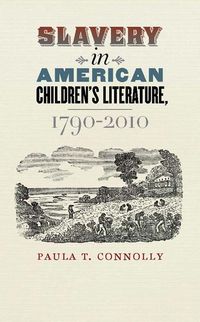 Produktbild: Slavery in American Children's Literature, 1790-2010
