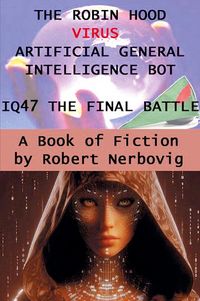 Produktbild: The Robin Hood Virus Artificial Intellignce Bot IQ47 The Final Battle
