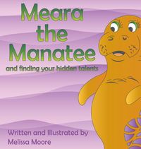 Produktbild: Meara the Manatee and finding your hidden talent