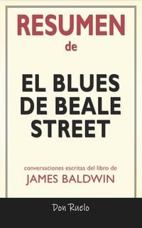 Produktbild: Resumen de El blues de Beale Street de James Baldwin: Conversaciones Escritas