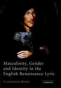 Produktbild: Masculinity, Gender and Identity in the English Renaissance Lyric