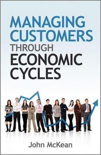Produktbild: Managing Customers Through Economic Cycles