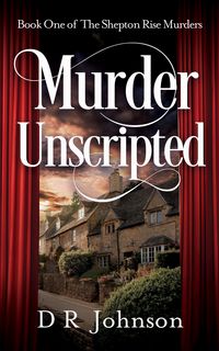 Produktbild: Murder Unscripted (The Shepton Rise Murders, #1)