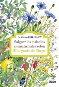 Produktbild: Soigner les maladies rhumatismales selon Hildegarde de Bingen