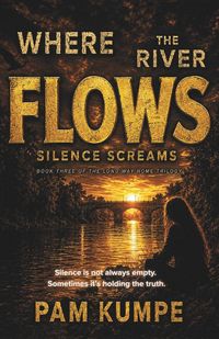 Produktbild: Where the River Flows Silence Screams