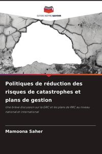 Produktbild: Politiques de r&eacute;duction des risques de catastrophes et plans de gestion