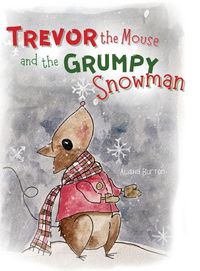 Produktbild: Trevor the Mouse and the Grumpy Snowman