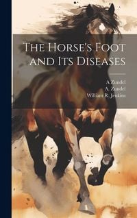Produktbild: The Horse's Foot and Its Diseases