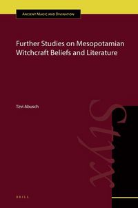 Produktbild: Further Studies on Mesopotamian Witchcraft Beliefs and Literature